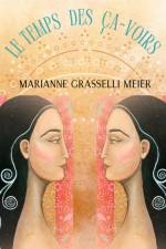 Le Temps des Ça-Voirs af Marianne Grasselli Meier