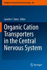 Organic Cation Transporters in the Central Nervous System af Lynette C. Daws