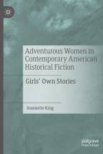 Adventurous Women in Contemporary American Historical Fiction