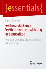 Resilienz-stärkende Persönlichkeitsentwicklung im Berufsalltag af Sigrun Dahmer