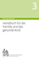 Bircher-Benner Handbuch 3 für die Familie und das Kind af Bircher Andres
