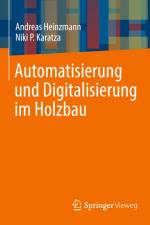 Automatisierung und Digitalisierung im Holzbau af Niki P. Karatza