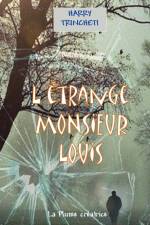 L'étrange Monsieur Louis af Harry Trincheti