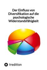 Der Einfluss von Diversifikation auf die psychologische Widerstandsfähigkeit af Moritz