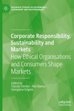 Corporate Responsibility, Sustainability and Markets af Georgiana Grigore