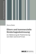 Eltern und kommerzielle Kindertagesbetreuung af Marius Mader