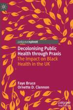 Decolonising Public Health through Praxis af Ornette D. Clennon
