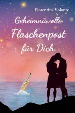 Geheimnisvolle Flaschenpost für Dich af Florentina Volonte