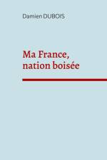 Ma France, nation boisée af Damien Dubois