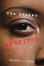 The Broken Survivor af Dyisha L. Lewis