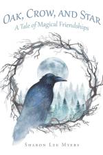 Oak, Crow, and Star af Sharon Lee Myers
