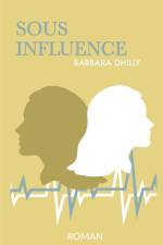 Sous influence af Barbara Dhilly