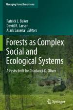 Forests as Complex Social and Ecological Systems af Patrick J. Baker