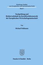 Nachprüfung und Richtervorbehalt im Kartellverfahrensrecht der Europäischen Wirtschaftsgemeinschaft. af Michael Dallmann