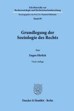 Grundlegung der Soziologie des Rechts. af Eugen Ehrlich