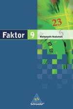 Faktor 9. Mathematik. Schülerband. Realschule. Niedersachsen, Bremen, Hamburg und Schleswig-Holstein