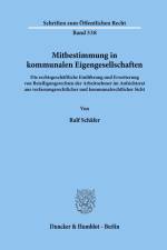 Mitbestimmung in kommunalen Eigengesellschaften. af Ralf Schafer