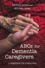 Abcs for Dementia Caregivers af Patrice Gapen