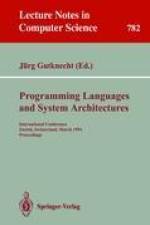 Programming Languages and System Architectures af Jürg Gutknecht