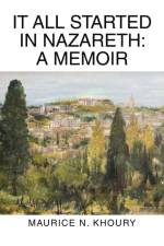 It All Started in Nazareth af Maurice N. Khoury