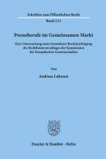 Presseberufe im Gemeinsamen Markt. af Andreas Lahusen