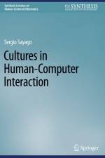 Cultures in Human-Computer Interaction af Sergio Sayago