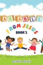 Parables from Jesus Book 2 af Deadra Neary