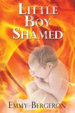 Little Boy Shamed af Emmy Bergeron
