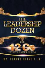 The Leadership Dozen af Edward Negrete Jr.