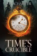 Time's Crucible af E. R. Schaeffer