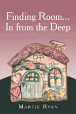 Finding Room...In from the Deep af Marcie Ryan