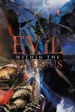 Evil Within the Shadows af Troy Beardsley