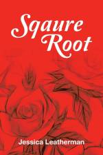 Sqaure Root af Jessica Leatherman