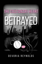 The Cautionary Heart af Devoria Reynolds