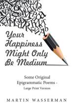 Your Happiness Might Only Be Medium af Martin Wasserman