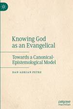 Knowing God as an Evangelical af Dan-Adrian Petre