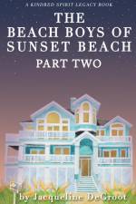 The Beach Boys of Sunset Beach Part Two af Jacqueline Degroot