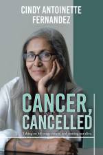 Cancer, Cancelled af Cindy Antoinette Fernandez