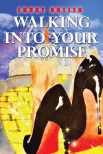 Walking into Your Promise af Ebony Butler