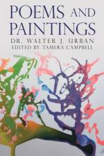 Poems and Paintings af Walter J. Urban