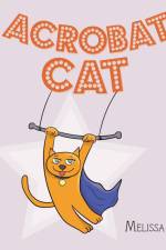 Acrobat Cat af Melissa Leah