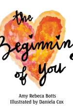 The Beginning of You af Amy Rebeca Botts