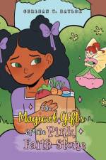 The Magical Gifts of the Pink Faith Stone af Gerlean Y. Baylor