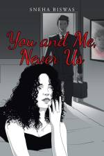 You and Me, Never Us af Sneha Biswas