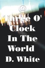 @ Three O' Clock in the World af D. White