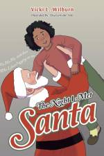 The Night I Met Santa af Vicki L. Wilburn