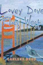 Lovey Dove Flies West af Carlene Brod