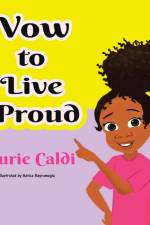 Vow to Live Proud af Laurie Caldi