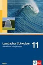 Lambacher Schweizer. 11. Schuljahr. Schülerbuch. Bayern