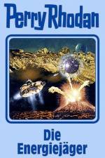 Perry Rhodan 112. Die Energiejäger